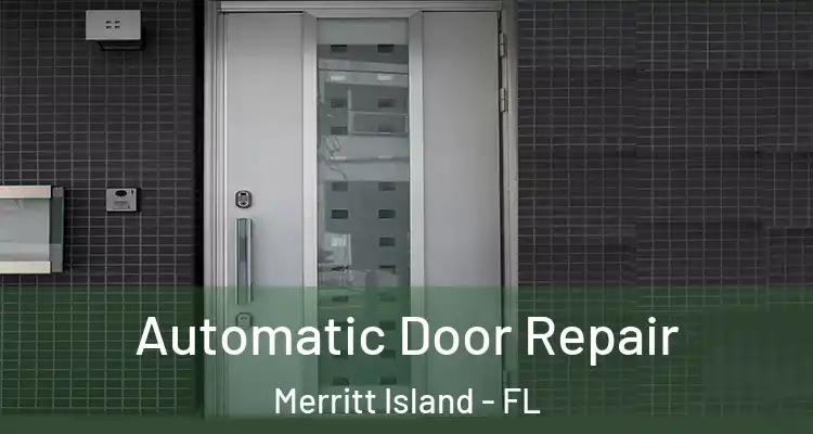  Automatic Door Repair Merritt Island - FL