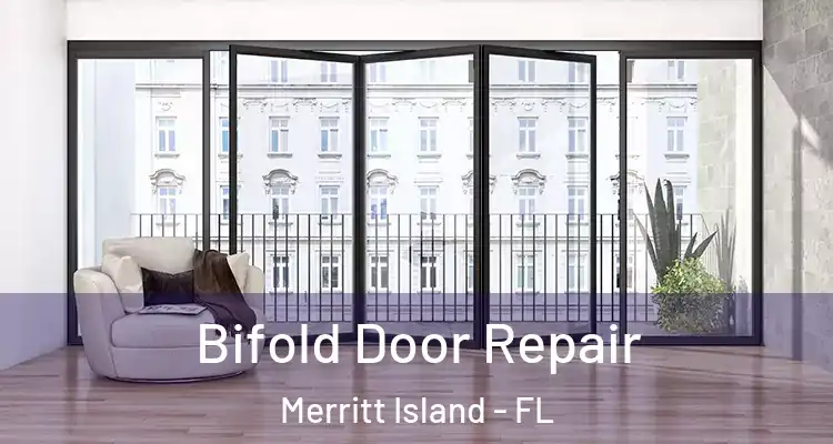  Bifold Door Repair Merritt Island - FL