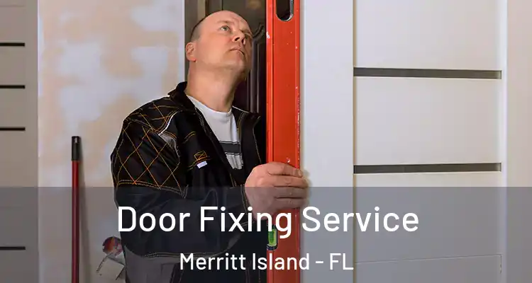  Door Fixing Service Merritt Island - FL