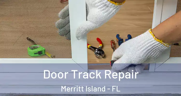  Door Track Repair Merritt Island - FL