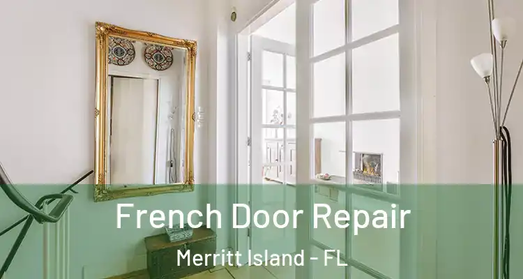  French Door Repair Merritt Island - FL