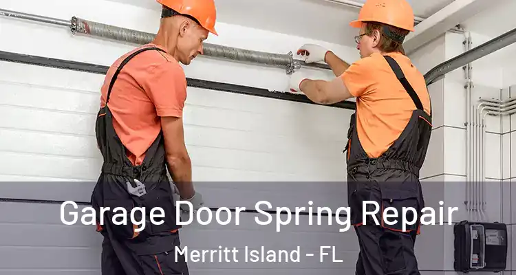  Garage Door Spring Repair Merritt Island - FL
