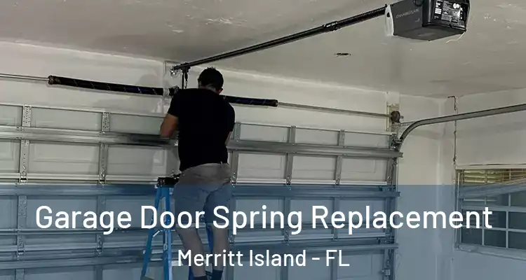  Garage Door Spring Replacement Merritt Island - FL