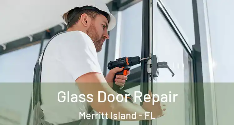  Glass Door Repair Merritt Island - FL