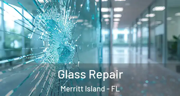  Glass Repair Merritt Island - FL