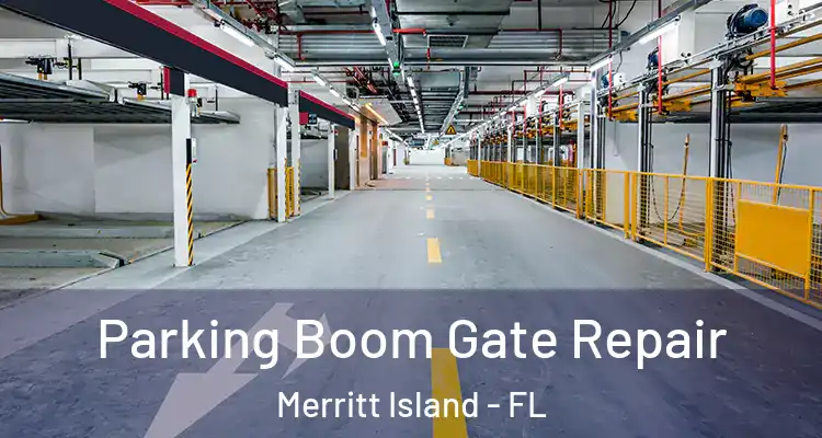  Parking Boom Gate Repair Merritt Island - FL