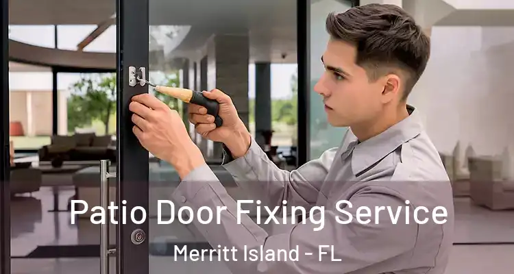  Patio Door Fixing Service Merritt Island - FL