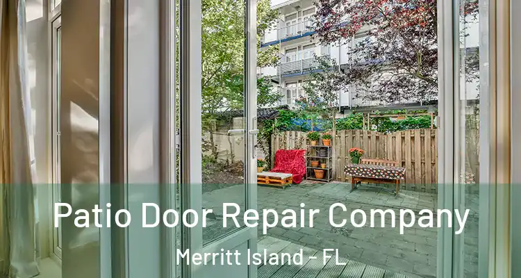  Patio Door Repair Company Merritt Island - FL