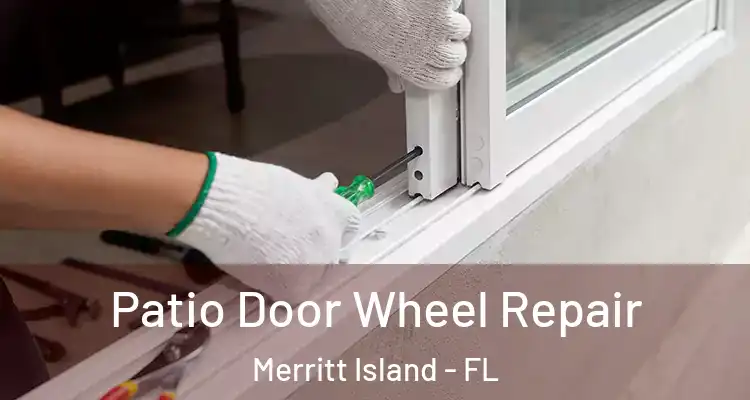  Patio Door Wheel Repair Merritt Island - FL