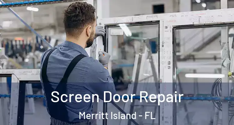  Screen Door Repair Merritt Island - FL