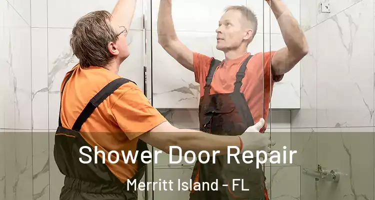  Shower Door Repair Merritt Island - FL