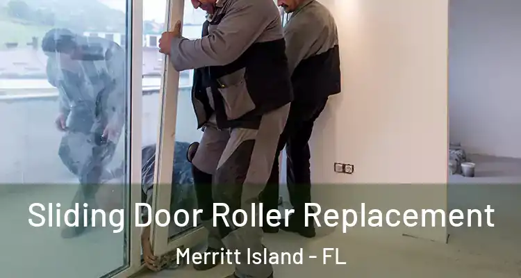  Sliding Door Roller Replacement Merritt Island - FL