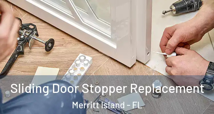  Sliding Door Stopper Replacement Merritt Island - FL