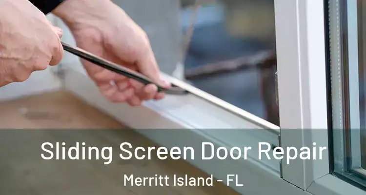  Sliding Screen Door Repair Merritt Island - FL