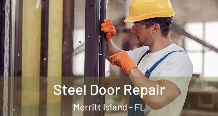  Steel Door Repair Merritt Island - FL