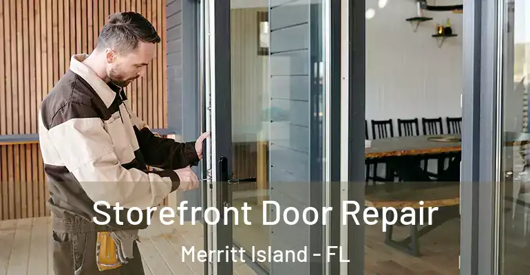  Storefront Door Repair Merritt Island - FL